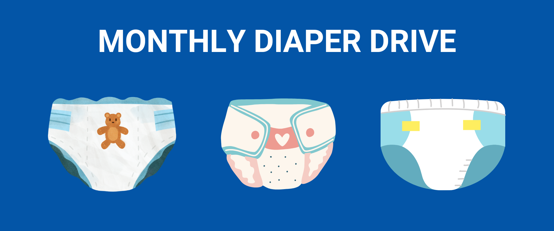 A blue background, three diapers and the text Monthly Diaper Drive